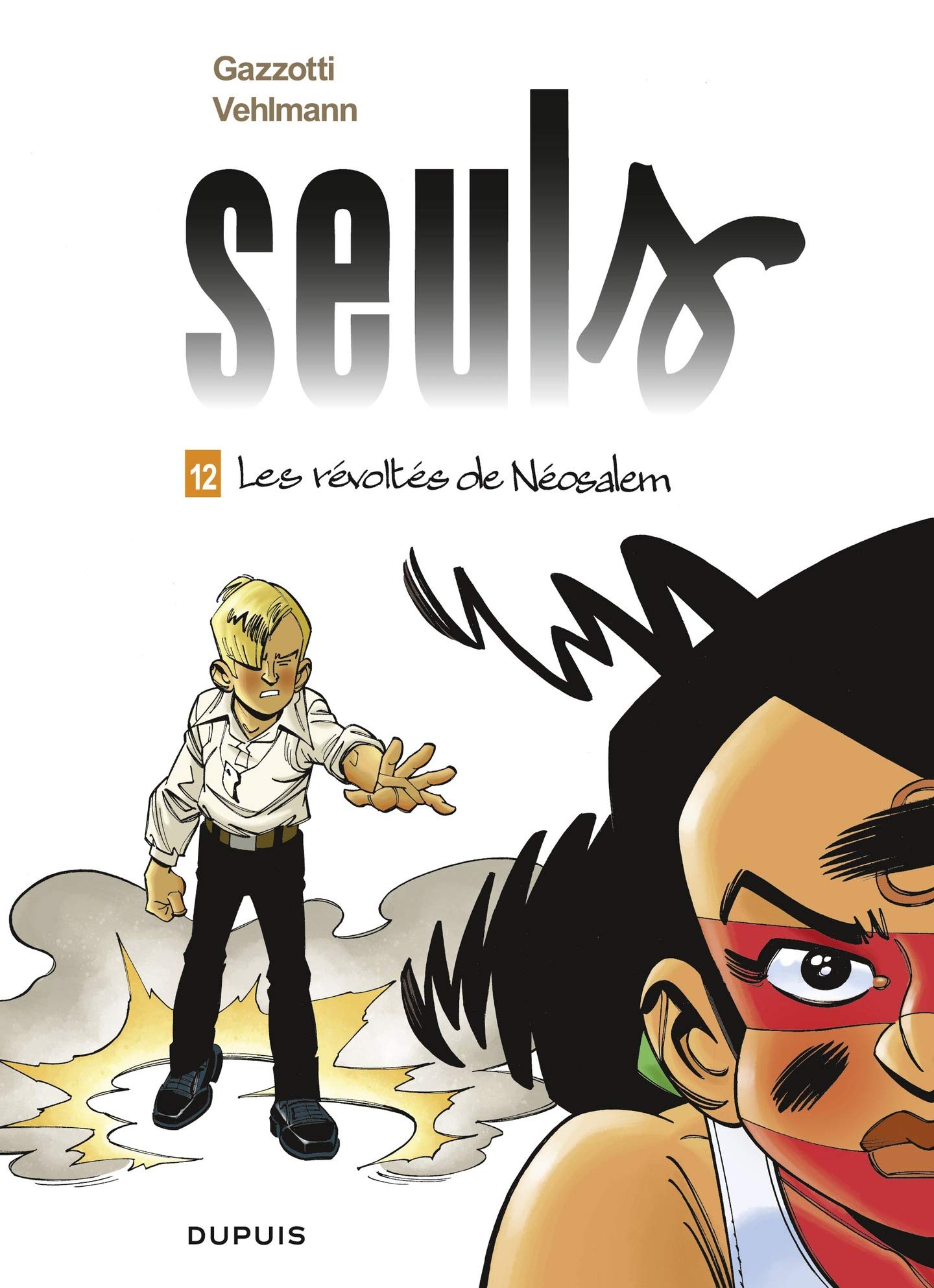 Les révoltés de Néosalem (Seuls, #12)