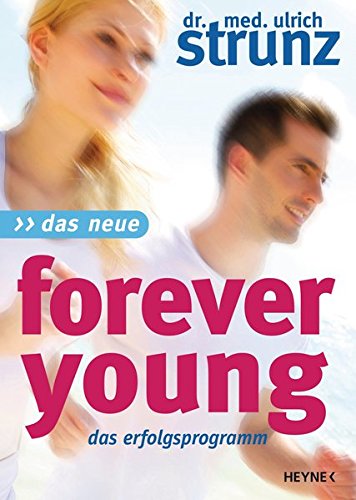Das Neue Forever Young: Das Erfolgsprogramm (Perfect Paperback)