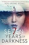 Seven Years of Darkness by You-Jeong Jeong