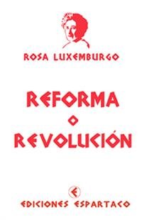 REFORMA O REVOLUCION