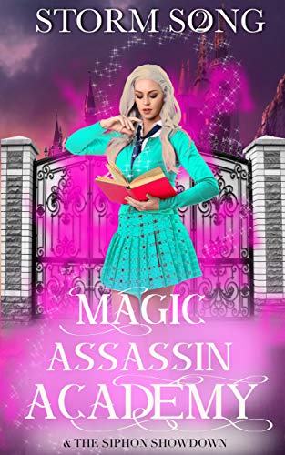 Magic Assassin Academy & the Siphon Showdown (Magic Assassin Academy #2)