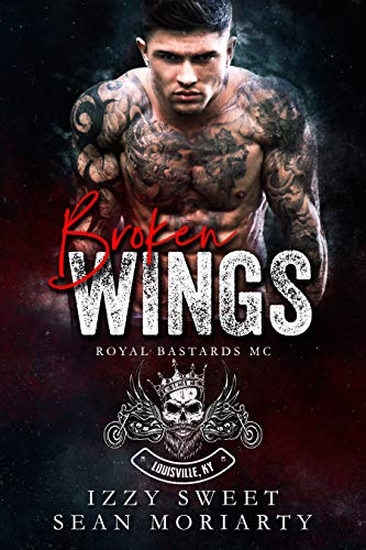 Broken Wings (Royal Bastards MC: Louisville, KY, #1)