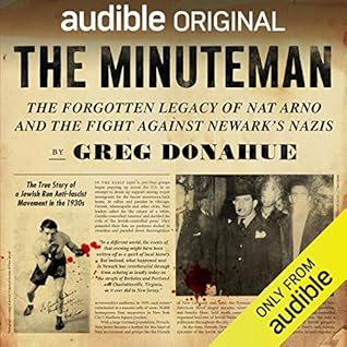 The Minuteman: The Forgotten Legacy of Nat Arno and the Fight Against Newark's Nazis