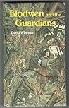Blodwen and the Guardians