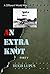An Extra Knot Part V (A Dif...