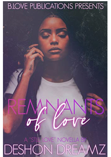 Remnants of Love: A “Still Love” Novella (Kindle Edition)