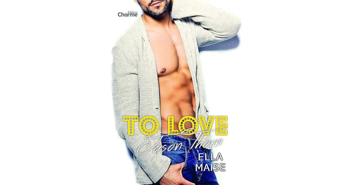 To Love Jason Thorn by Ella Maise