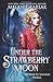 Under the Strawberry Moon (The Road to Valhalla, #0)
