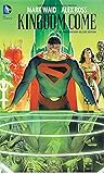 Kingdom Come by Mark Waid Kingdom Come by Mark Waid