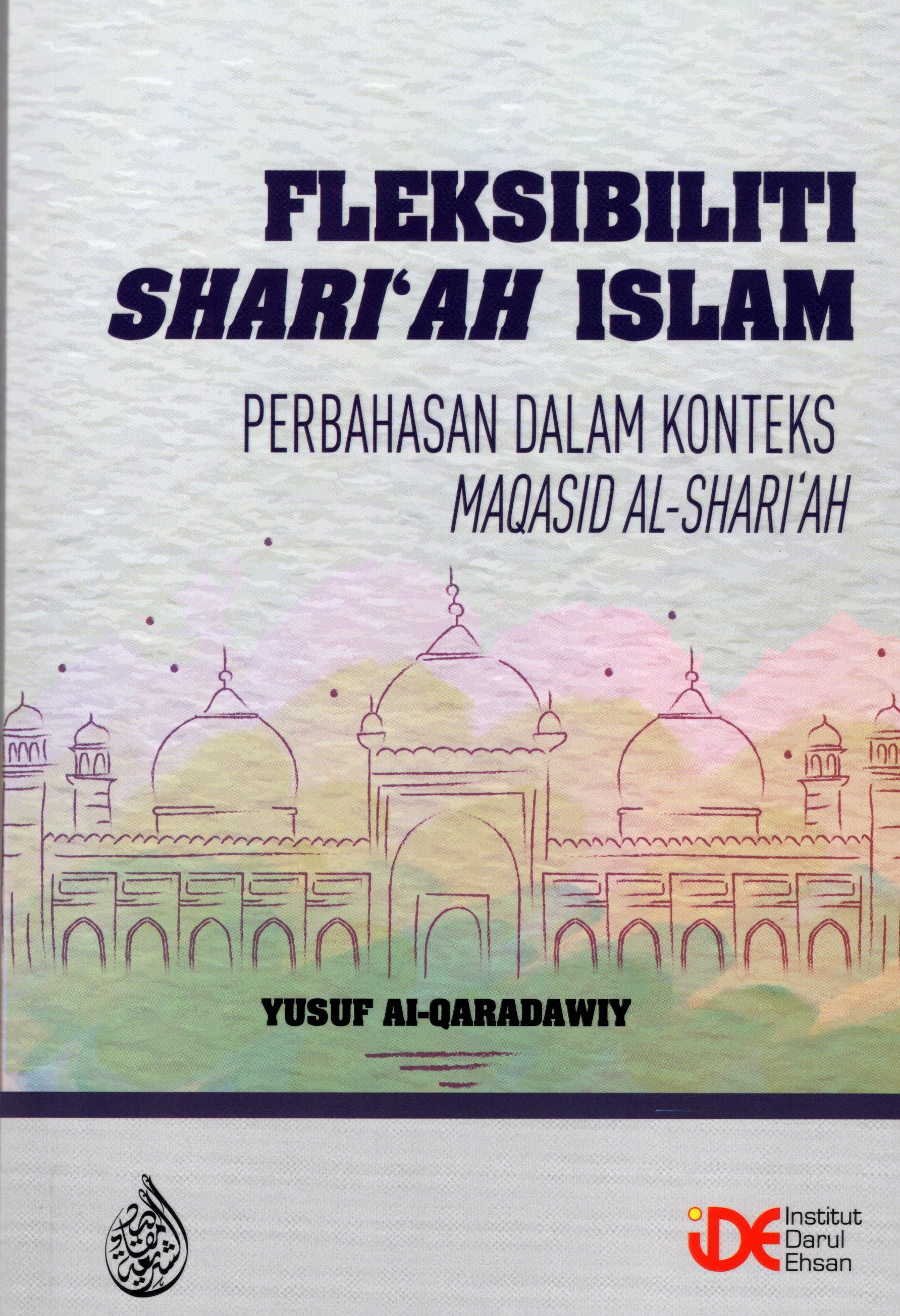 Fleksibiliti Shari'ah Islam: Perbahasan Dalam Konteks Maqasid Al-Shari'ah