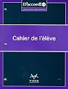 D'accord! ©2019 Level 1 Cahier de l’élève (workbook) D'accord! ©2019 Level 1 Cahier de l’élève (workbook)