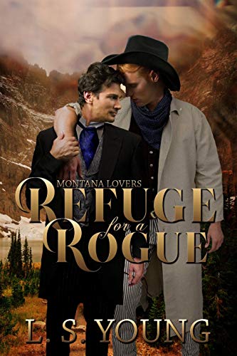 Refuge for a Rogue (Montana Lovers, #2)
