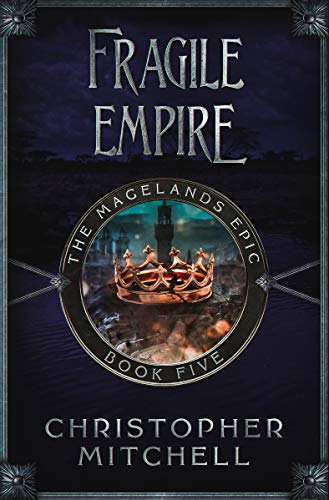 Fragile Empire (Magelands Epic, #5)