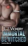 Immortal Bewitched (Immortals, #2)