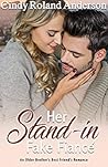 Her Stand-in Fake Fiancé by Cindy Roland Anderson