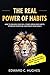 THE REAL POWER OF HABITS by Edward C. Hughes