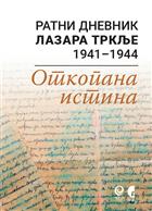 Ratni dnevnik Lazara Trklje : 1941-1944 : otkopana istina (Hardcover)