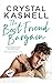 The Best Friend Bargain by Crystal Kaswell