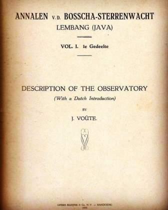 Annalen v.d. Bosscha-Sterrenwacht Lembang (Java) - Vol. I. 1e Gedeelte: Description of the Observatory