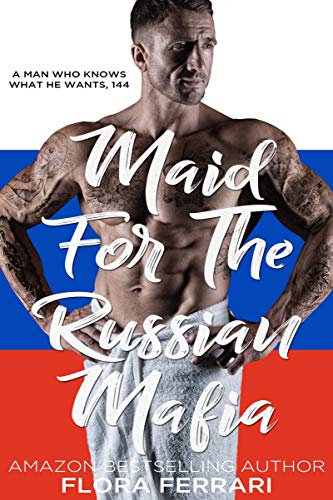 Maid for the Russian Mafia (Kindle Edition)