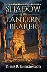 Shadow of the Lantern Bearer by Chris R. Underwood