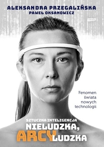 Sztuczna Inteligencja. Nieludzka, arcyludzka (Paperback)