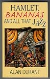Hamlet, Bananas and All That Jazz