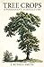 Tree Crops: A Permanent Agriculture