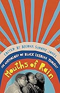 Mouths of Rain: An Anthology of Black Lesbian Thought 