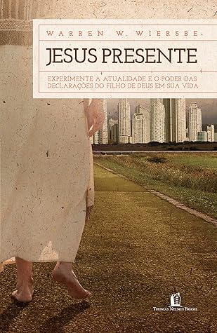Jesus Presente: Experimente a atualidade e o poder das declarações do filho de Deus em sua vida