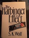 The Harbinger Effect The Harbinger Effect