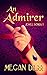 An Admirer (Jewel Bonds Book 1) by Megan Derr
