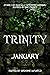 Trinity: January
