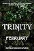 Trinity: February