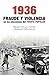 1936. Fraude y violencia en las elecciones del Frente Popular by Roberto Villa García
