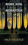 Runes, Ruin & Redemption by Maz Maddox