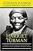 Harriet Tubman: Explore the...