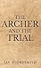 The Archer and the Trial