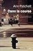 Dans la course by Ann Patchett