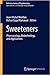 Sweeteners: Pharmacology, Biotechnology, and Applications (Reference Series in Phytochemistry)
