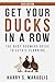 Get Your Ducks in a Row by Harry S. Margolis