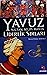 Yavuz Sultan Selim'in Liderlik Sırları by Recep Hikmet Kırımlı