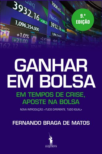 Ganhar em Bolsa Em tempos de crise, aposte na bolsa (Portuguese Edition)