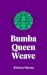 Bumba Queen Weave