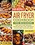 Air Fryer Cookbook for Beginners by Elena Cook