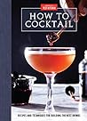 How to Cocktail by America's Test Kitchen