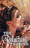 The Reluctant Keeper