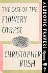 The Case of the Flowery Corpse (Ludovic Travers #49)