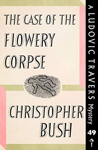 The Case of the Flowery Corpse (Ludovic Travers #49)