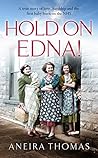 Hold On Edna! by Aneira Thomas